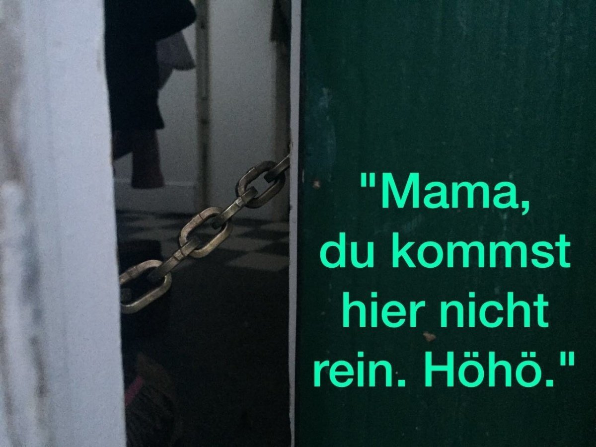 „Mama, kannst du mal aufhören zu motzen?“