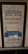 Bild könnte enthalten: Text „GESTERN war hier noch aufgeräumt. SCHADE, dass DU es verpasst hast.“