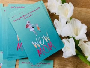 WOW MOM-Postkarten: Weil in jeder Mama so viel mehr steckt, als wir sehen
