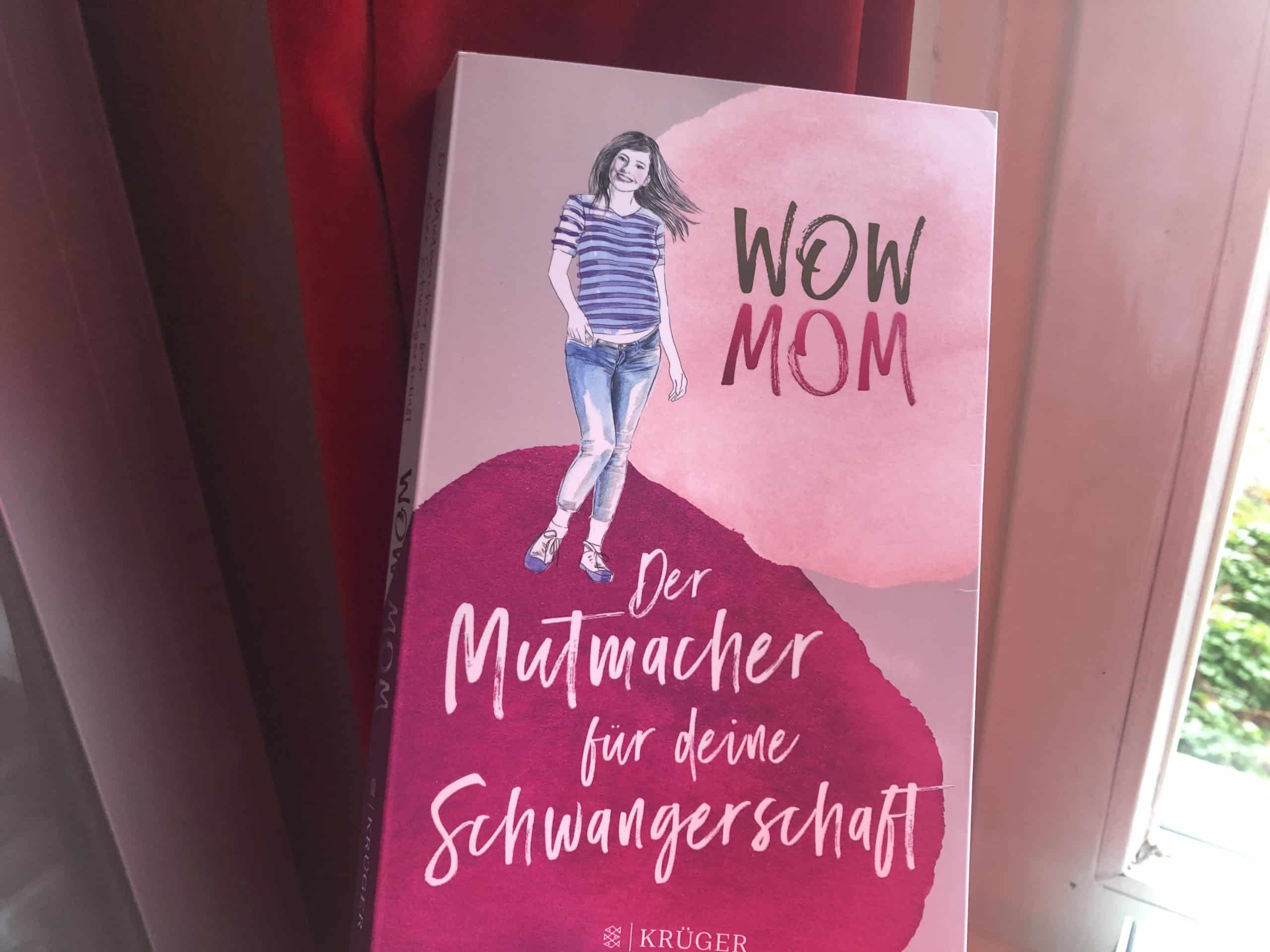 WOW MOM: Der Mutmacher für deine Schwangerschaft erscheint in 2 Wochen