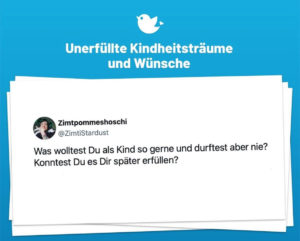Unerfüllte Kindheitsträume: Was wolltet ihr früher unbedingt machen oder haben?