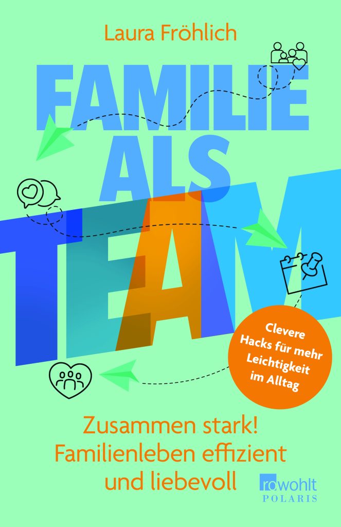 Mental Load: Kopf voll, Akkus leer? Wie wir das für Mütter ändern 3 Familie als Team